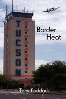 Border Heat - Paddack, Terry