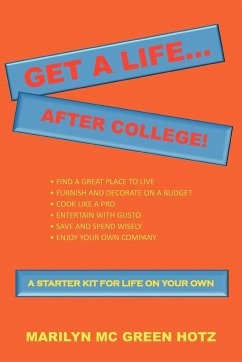 Get a Life... After College! - Hotz, Marilyn Mc Green