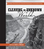 Cleaving an Unknown World: The Powell Expeditions and the Scientific Exploration of the Colorado Plateau