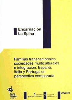 Familias transnacionales, sociedades multiculturales e integración : España, Italia y Portugal en perspectiva comparada - La Spina, Encarnación
