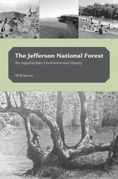 The Jefferson National Forest: An Appalachian Environmental History - Sarvis, Will