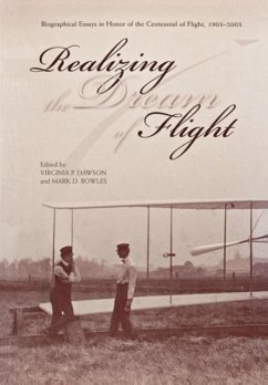 Realizing the Dream of Flight: Biographical Essays in Honor of the Centennial of Flight, 1903-2003