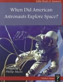 When Did American Astronauts Explore?
