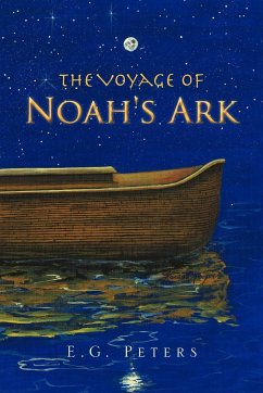 The Voyage of Noah's Ark - Peters, E. G.