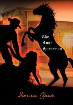 The Lone Horseman - Clark, Donna