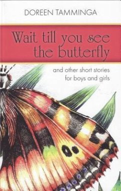 Wait Till You See the Butterfly - Tamminga, Doreen