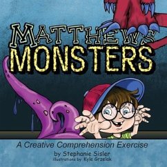 Matthews Monsters, a Creative Comprehensive Exercise - Sisler, Stephanie