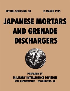 Japanese Mortars and Grenade Dischargers (Special Series, no. 30)