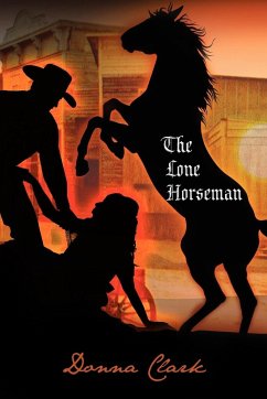 The Lone Horseman - Clark, Donna