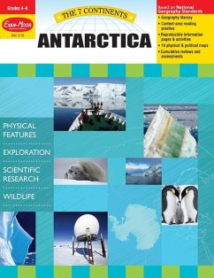 7 Continents: Antarctica, Grade 4 - 6 Teacher Resource - Evan-Moor Educational Publishers