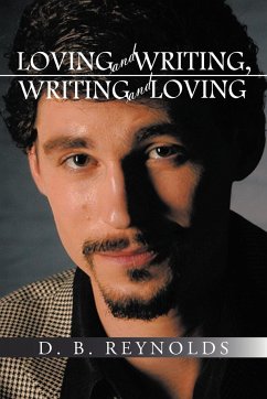 Loving and Writing, Writing and Loving - Reynolds, D. B.