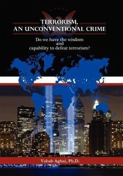 Terrorism, an Unconventional Crime - Aghai, Vahabph D.