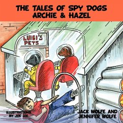 The Tales of Spy Dogs Archie & Hazel