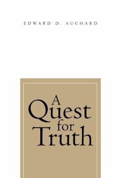 A Quest for Truth - Auchard, Edward D.