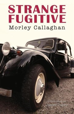 Strange Fugitive - Callaghan, Morley