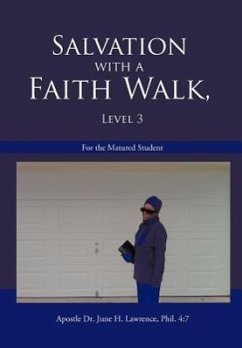 Salvation with a Faith Walk, Level 3 - Lawrence Phil. 4:7, Apostle June H.