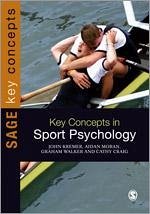 Key Concepts in Sport Psychology - Kremer, John; Moran, Aidan; Walker, Graham; Craig, Cathy