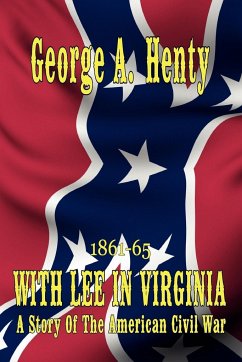 With Lee in Virginia - Henty, George A.