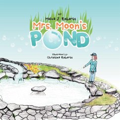 Mrs. Moon's Pond - Roberts, Melva J.