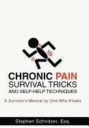 Chronic Pain Survival Tricks and Self-Help Techniques - Schnitzer Esq., Stephen