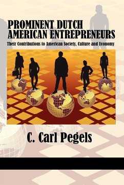 Prominent Dutch American Entrepreneurs - Pegels, C. Carl