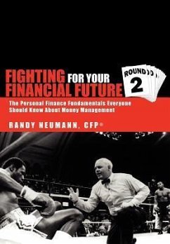 Fighting For Your Financial Future - Neumann, Randy