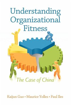 Understanding Organizational Fitness - Guo, Kaijun; Iles, Paul; Yolles, Maurice