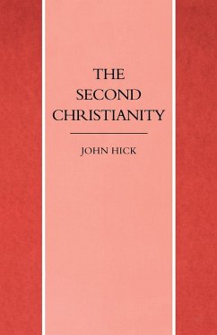 The Second Christianity - Hick, John H.