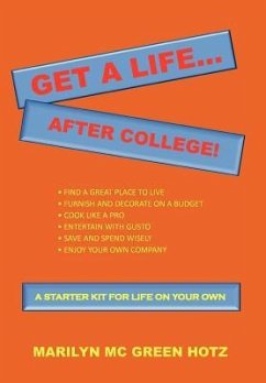 Get A Life... After College! - Hotz, Marilyn Mc Green