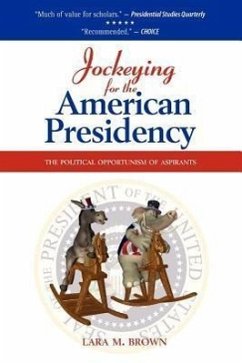 Jockeying for the American Presidency - Brown, Lara M
