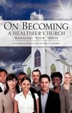 On Becoming a Healthier Church: Managing &quote;Your&quote; Stress