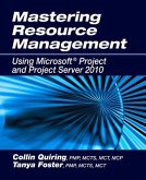 Mastering Resource Management Using Microsoft(r) Project and Project Server 2010