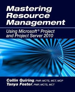 Mastering Resource Management Using Microsoft(r) Project and Project Server 2010 - Quiring, Collin