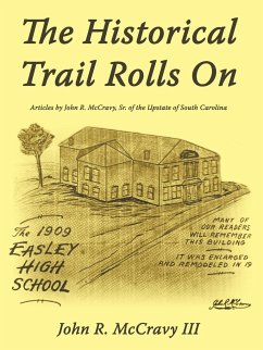 The Historical Trail Rolls on - McCravy, John R. III