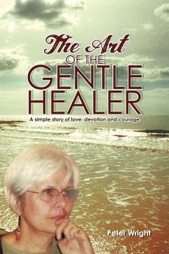 The Art of the Gentle Healer - Wright, Peter