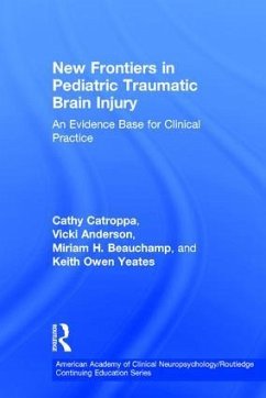 New Frontiers in Pediatric Traumatic Brain Injury - Catroppa, Cathy; Anderson, Vicki; Beauchamp, Miriam