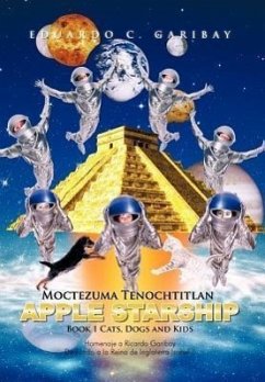 Moctezuma Tenochtitlan Apple Starship - Garibay, Eduardo C.