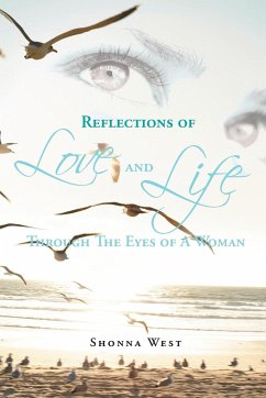 Reflections of Love and Life Through the Eyes of a Woman - West, Shonna