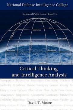 Critical Thinking and Intelligence Analysis (Second Edition) - Moore, David T.; National Defense Intelligence College