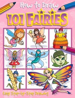 How to Draw 101 Fairies: Volume 7 - Green, Barry; Imagine That