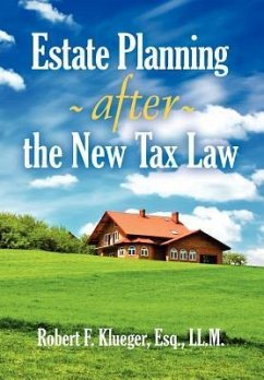 Estate Planning After the New Tax Law - Klueger, Robert F.