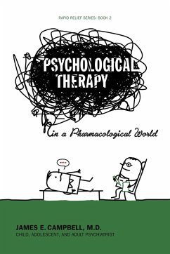 Psychological Therapy in a Pharmacological World - Campbell M. D., James E.