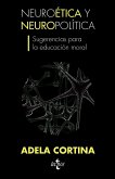 Neuroética y neuropolítica, sugerencias para la educación moral