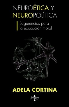 Neuroética y neuropolítica, sugerencias para la educación moral