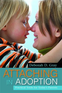 Attaching in Adoption - Gray, Deborah D