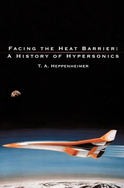 Facing the Heat Barrier - Heppenheimer, T. A.; Nasa History Office