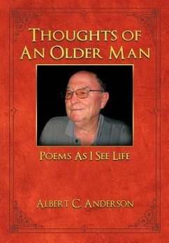 THOUGHTS OF AN OLDER MAN - Anderson, Albert C.