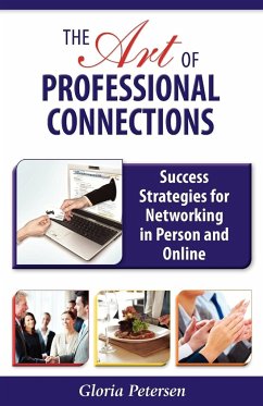 The Art of Professional Connections - Petersen, Gloria