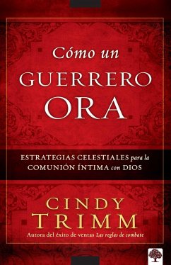 Cómo Un Guerrero Ora / The Prayer Warrior's Way - Trimm, Cindy