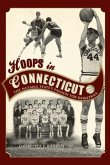 Hoops in Connecticut:: The Nutmeg State's Passion for Basketball